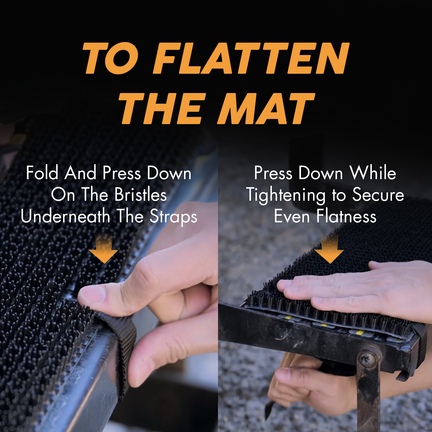 Step by step instructions for flattening the TrailScrubber mat on RV steps, an essential RV accessory. The left side of the image shows a hand folding and pressing down on the bristles underneath the mat to ensure proper alignment. The right side displays a hand pressing down while tightening the mat to secure its flatness. This process ensures the mat stays in place, providing a clean and dirt free entry for travel trailers and mobile homes.